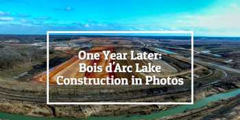 One Year Later: Bois d'Arc Lake Construction in Photos
