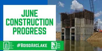Bois d'Arc Lake Construction Progress - June 2020