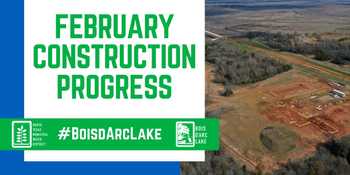 Bois d'Arc Lake Construction Progress - February 2020